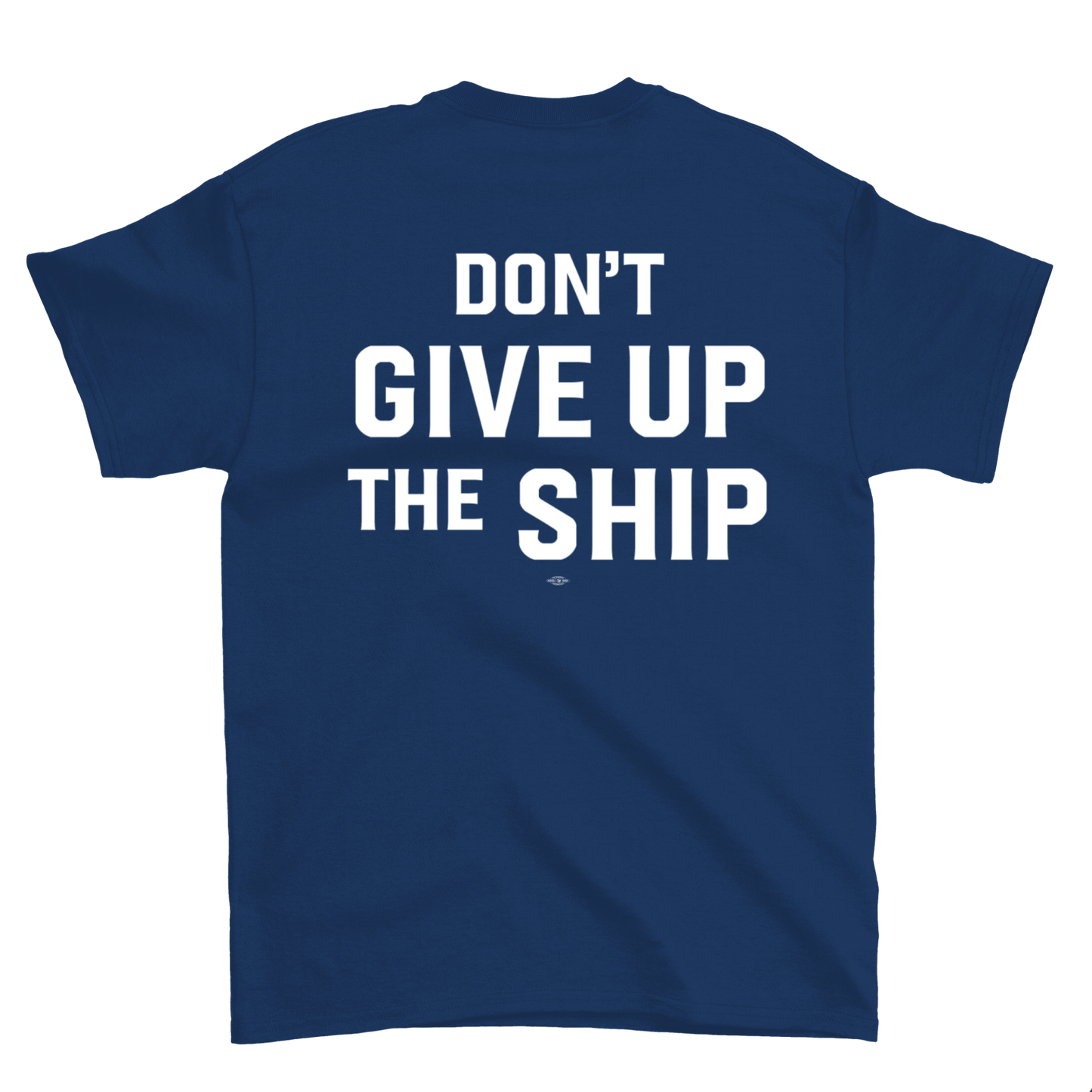 Don't Give Up the Ship T-Shirt